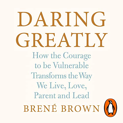 Daring Greatly by Brené Brown Audio Book Review