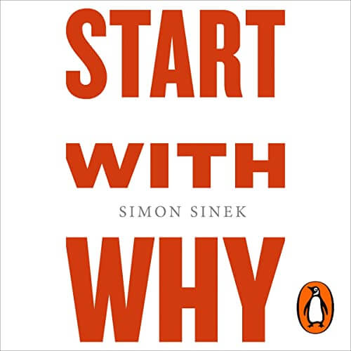 Start with Why by Simon Sinek Audio Book Review