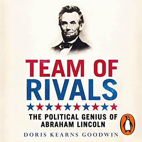 Team of Rivals The Political Genius of Abraham Lincoln by Doris Kearns Goodwin Audio Book Review