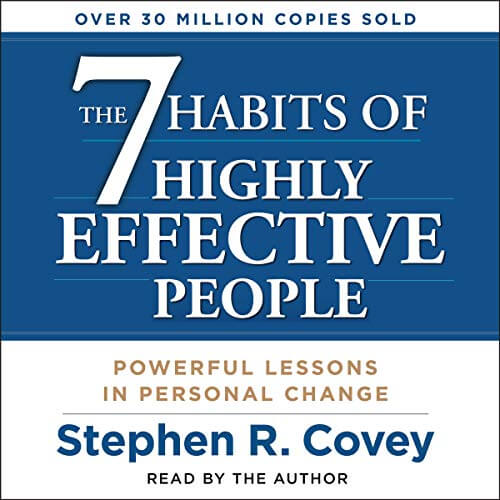 The 7 Habits of Highly Effective People by Stephen R. Covey Audio Book Review