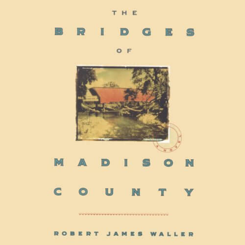 The Bridges of Madison County by Robert James Waller Audio Book Review