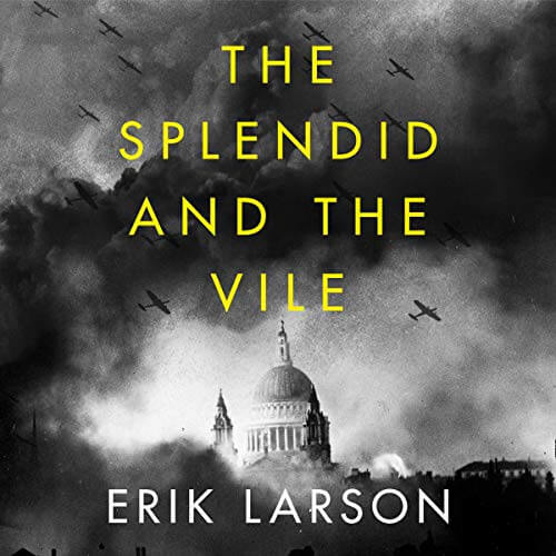 The Splendid and the Vile by Erik Larson Audio Book Review