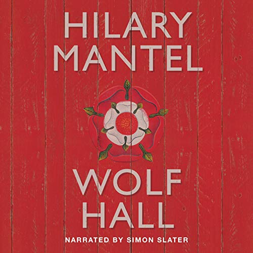 Wolf Hall by Hilary Mantel Audio Book Review