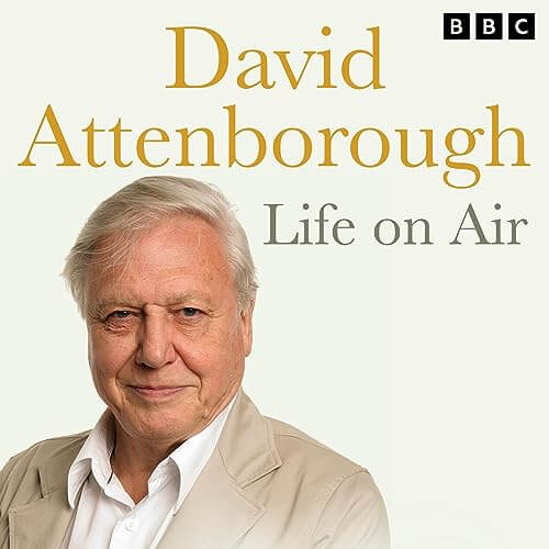 Life on Air by David Attenborough Audio Book Review